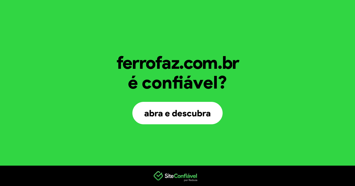 O site ferrofaz.com.br é confiável?