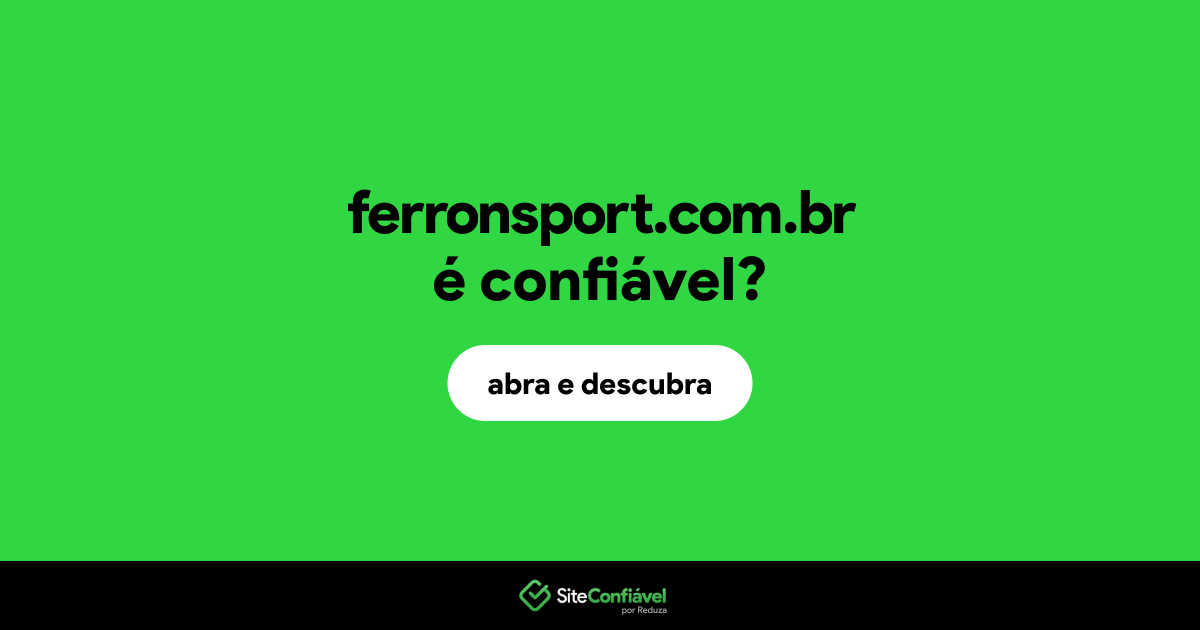 O site ferronsport.com.br é confiável?