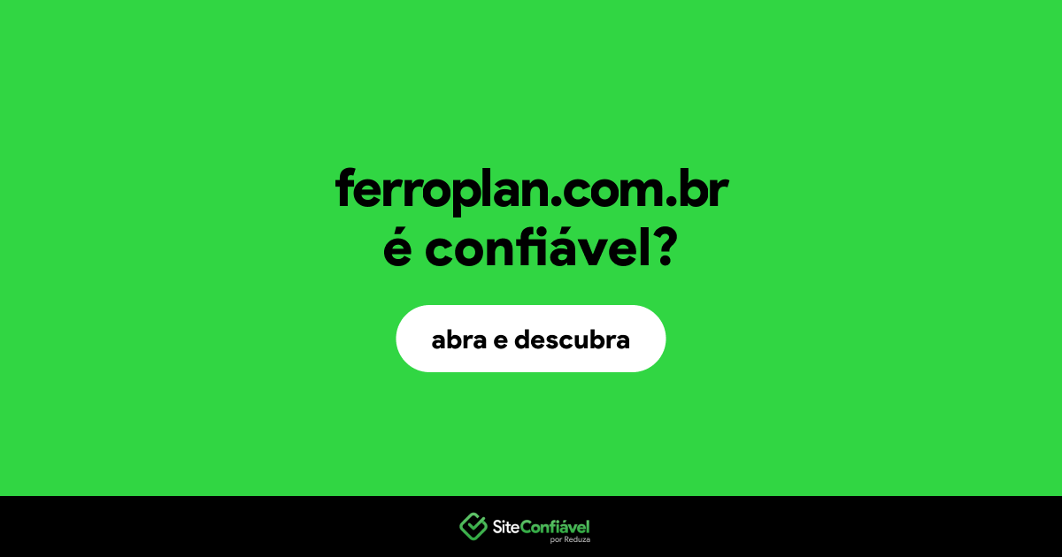 O site ferroplan.com.br é confiável?