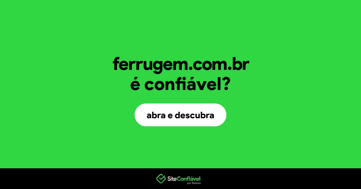 O site ferrugem.com.br é confiável?
