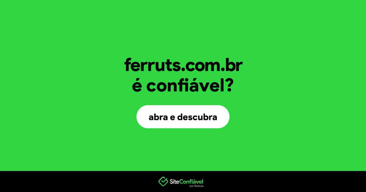 O site ferruts.com.br é confiável?