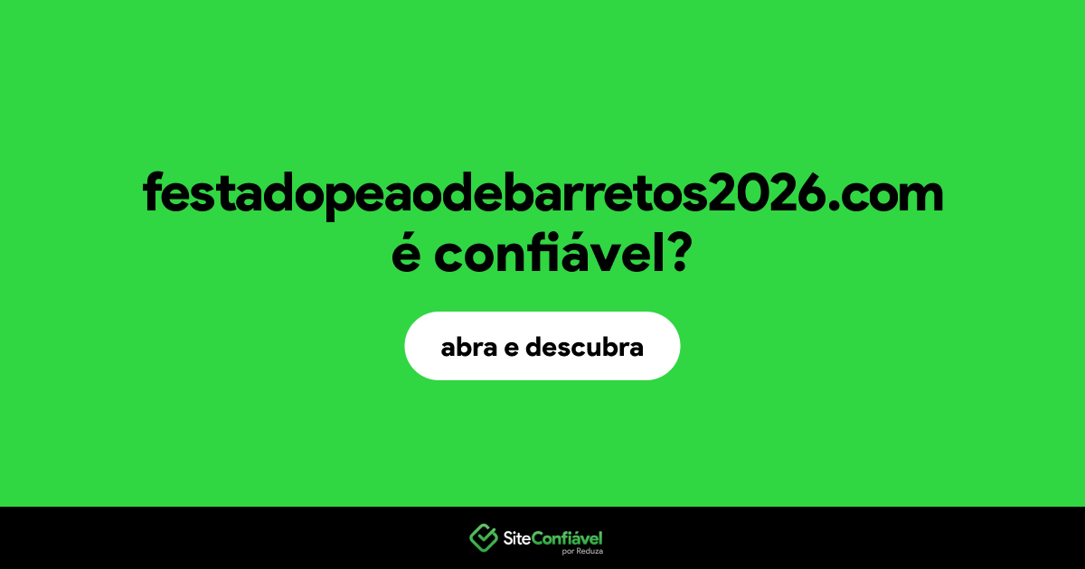 O site festadopeaodebarretos2026.com é confiável?