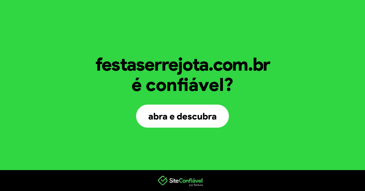 O site festaserrejota.com.br é confiável?