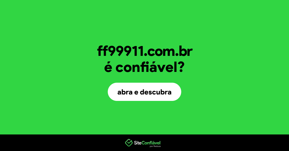 O site ff99911.com.br é confiável?