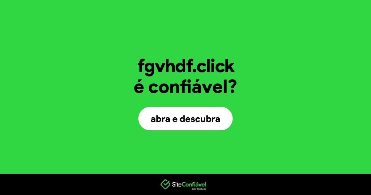 O site fgvhdf.click é confiável?