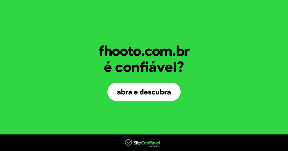O site fhooto.com.br é confiável?