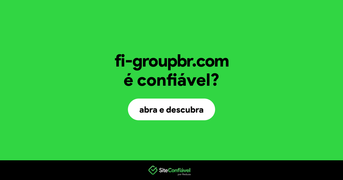 O site fi-groupbr.com é confiável?