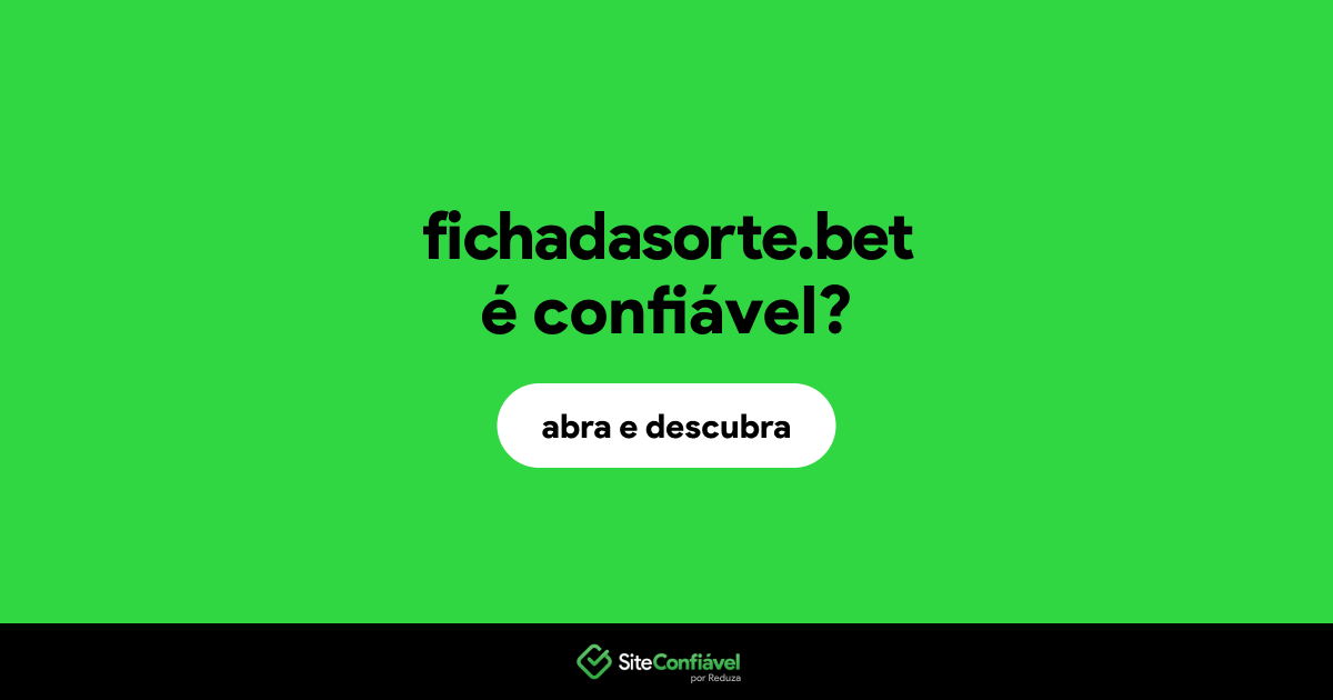 O site fichadasorte.bet é confiável?