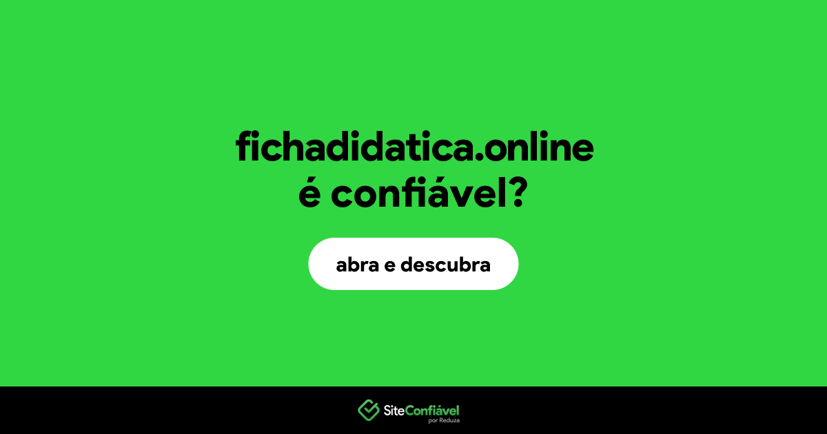 O site fichadidatica.online é confiável?