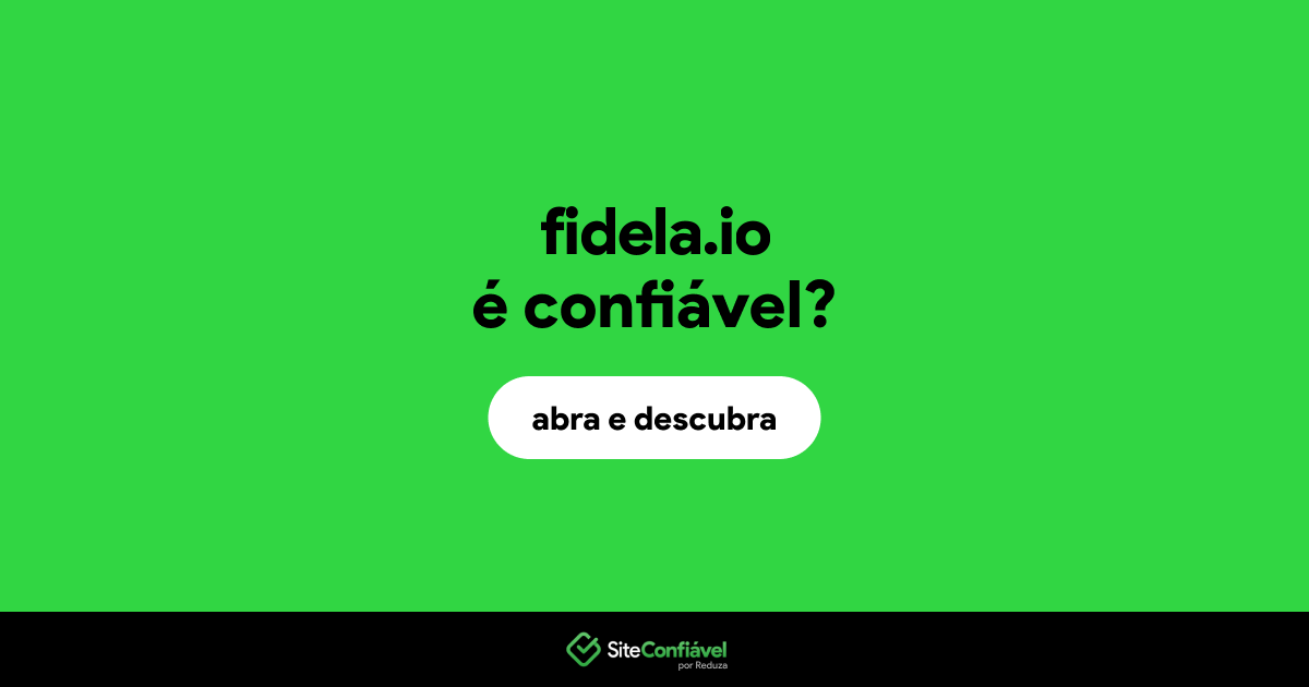 O site fidela.io é confiável?