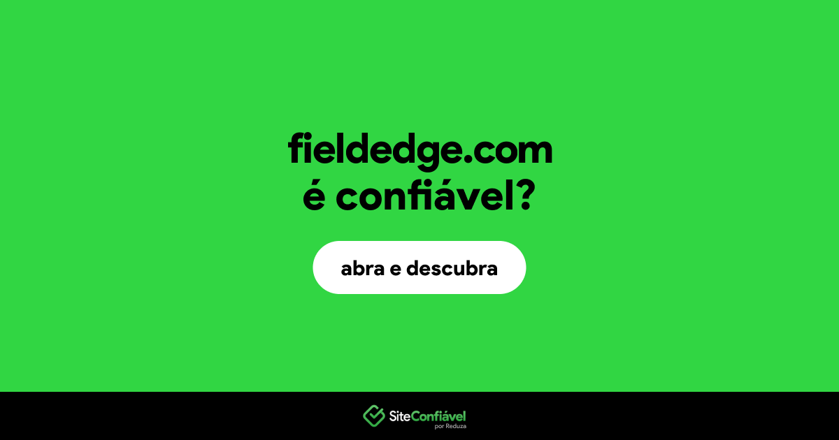 O site fieldedge.com é confiável?