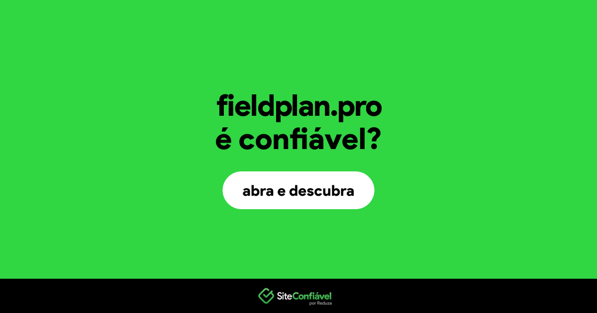 O site fieldplan.pro é confiável?