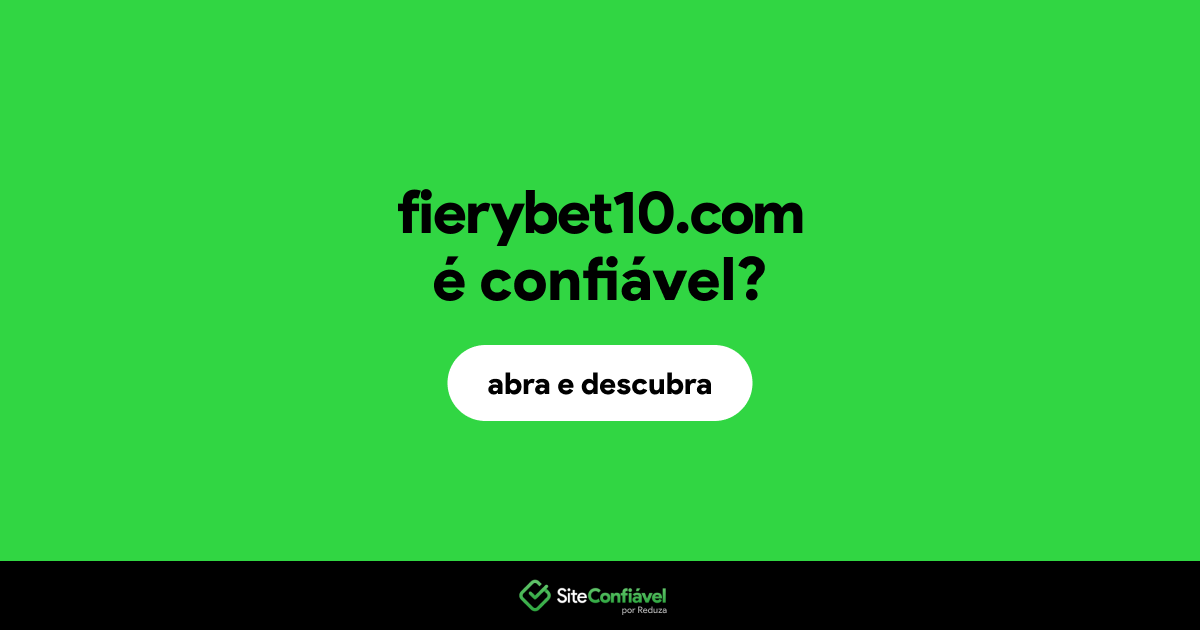 O site fierybet10.com é confiável?