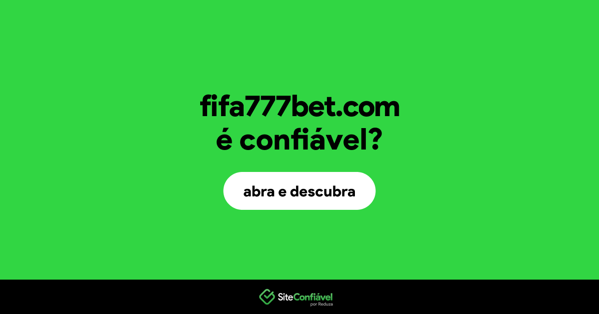 O site fifa777bet.com é confiável?