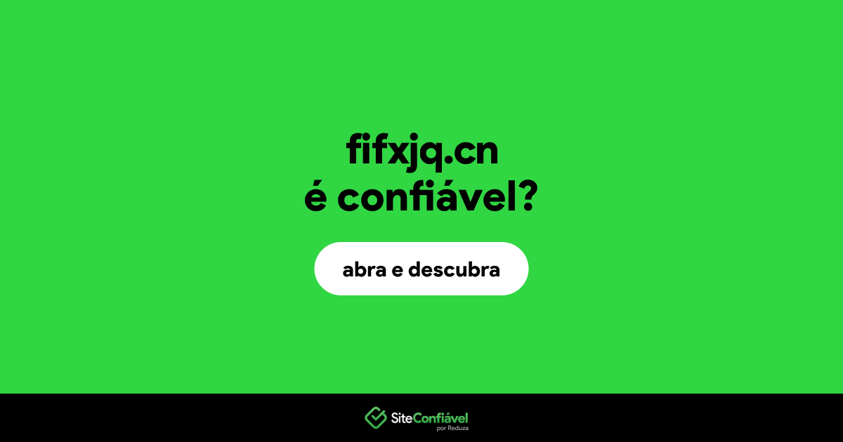 O site fifxjq.cn é confiável?