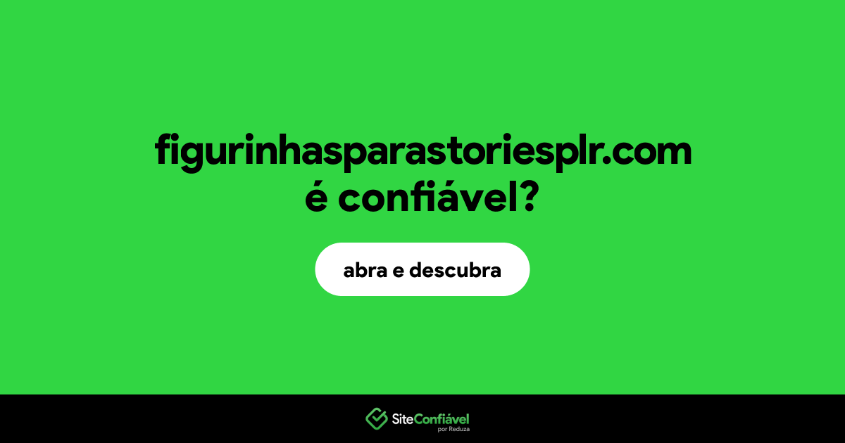 O site figurinhasparastoriesplr.com é confiável?
