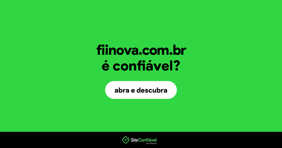 O site fiinova.com.br é confiável?