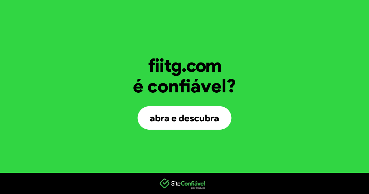 O site fiitg.com é confiável?