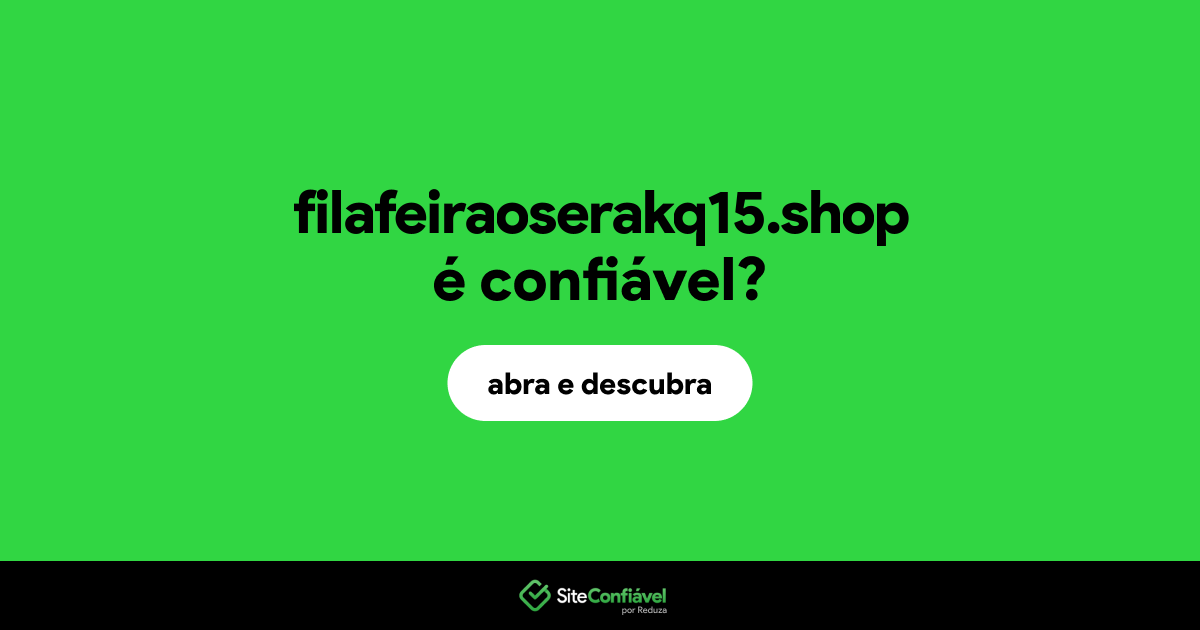 O site filafeiraoserakq15.shop é confiável?