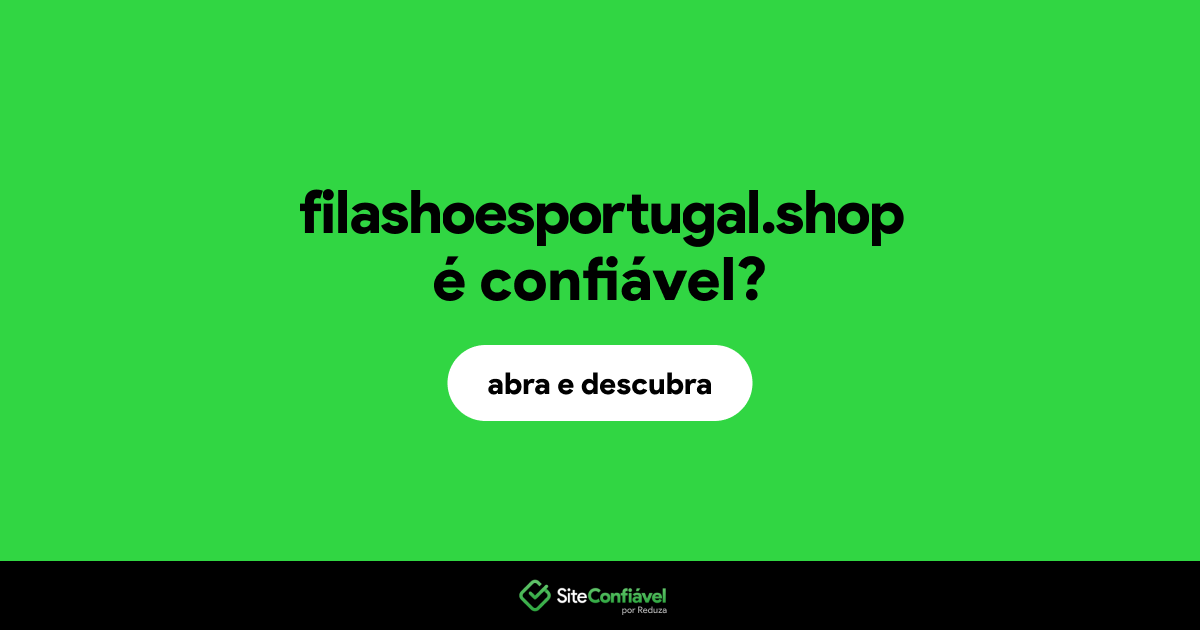 O site filashoesportugal.shop é confiável?