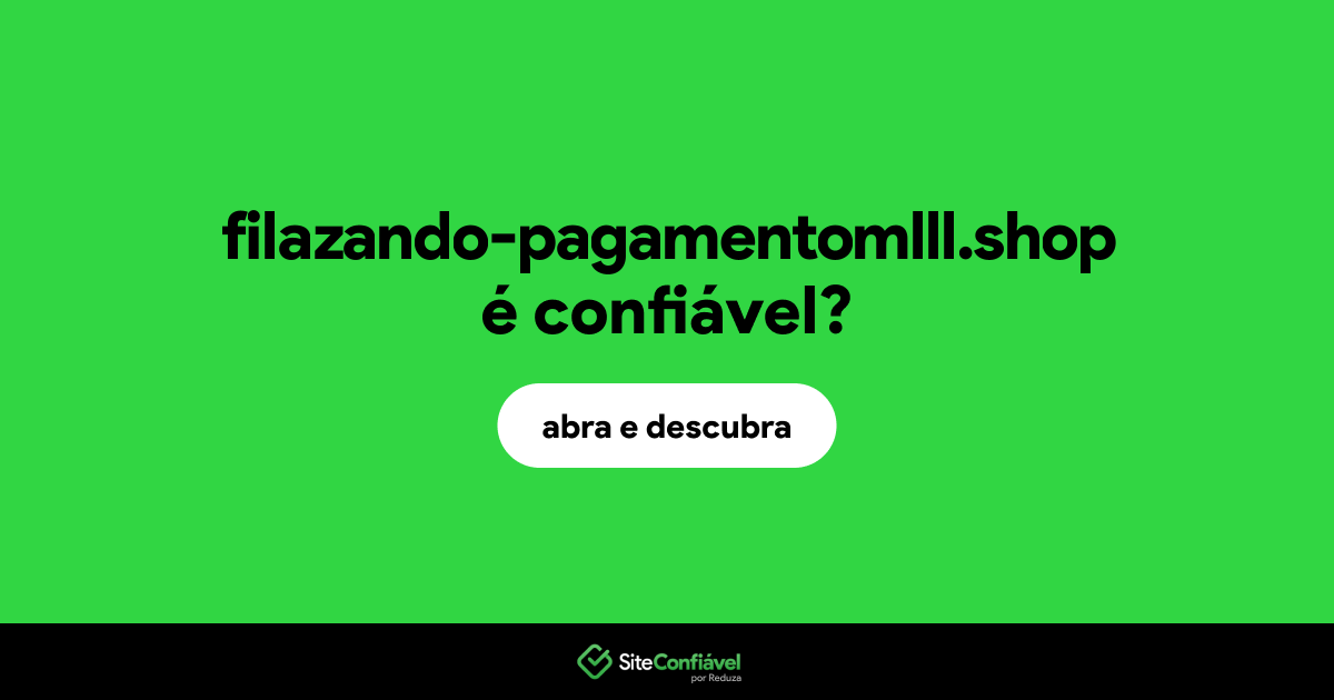 O site filazando-pagamentomlll.shop é confiável?