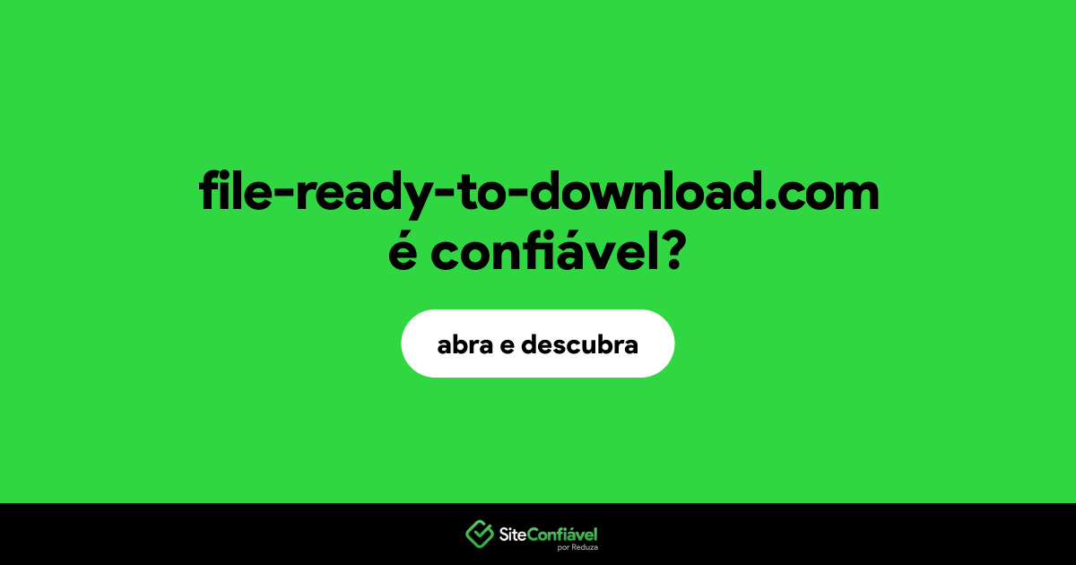 O site file-ready-to-download.com é confiável?