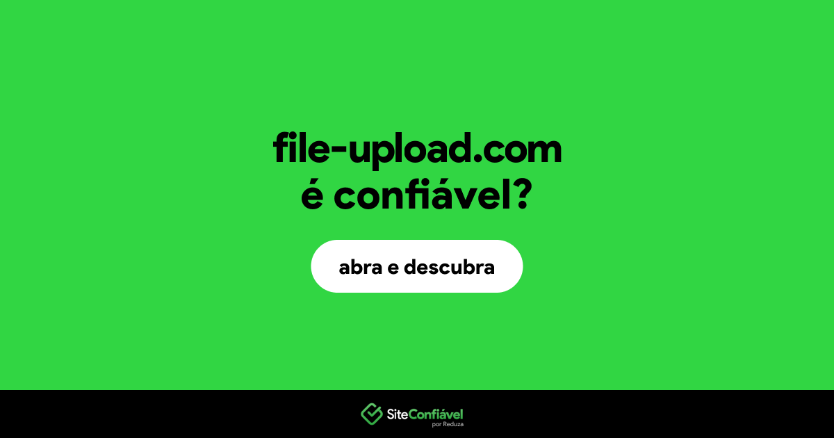 O site file-upload.com é confiável?