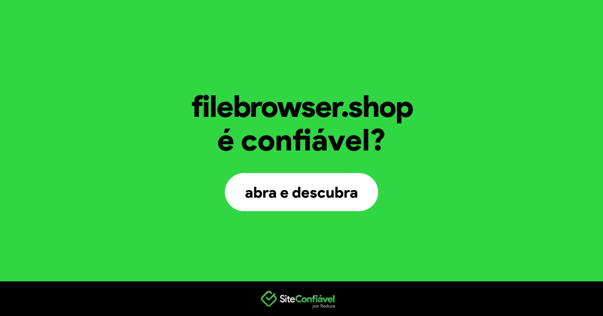 O site filebrowser.shop é confiável?