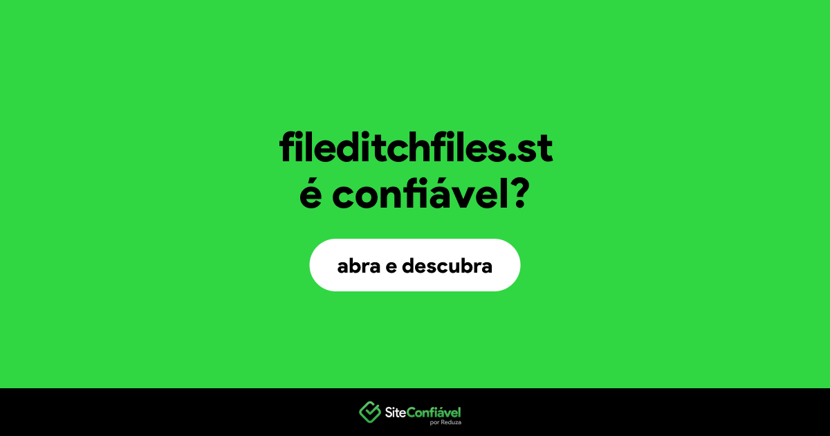 O site fileditchfiles.st é confiável?