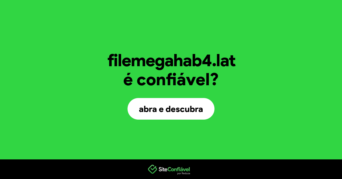 O site filemegahab4.lat é confiável?