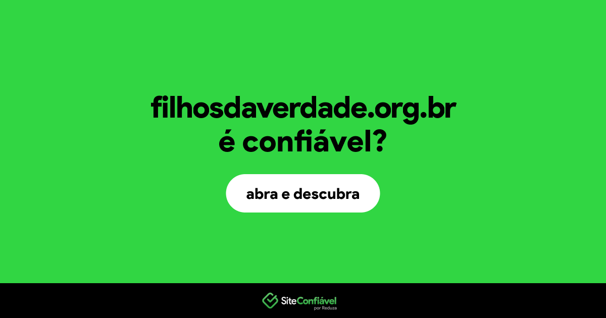 O site filhosdaverdade.org.br é confiável?