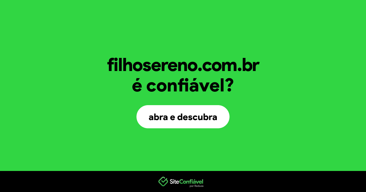O site filhosereno.com.br é confiável?