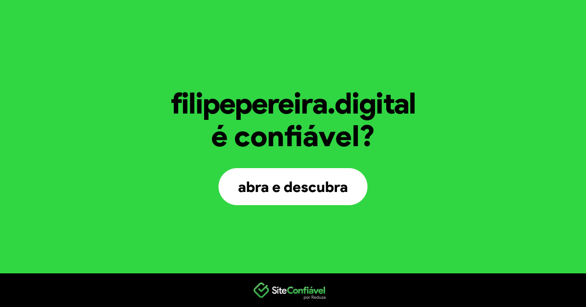 O site filipepereira.digital é confiável?
