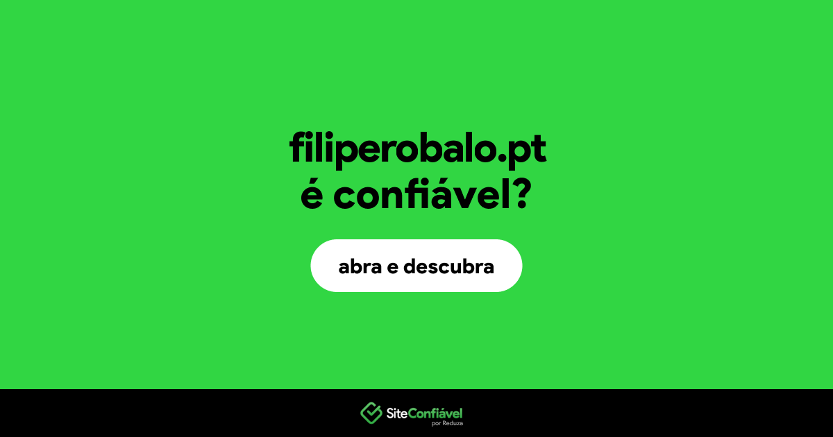 O site filiperobalo.pt é confiável?
