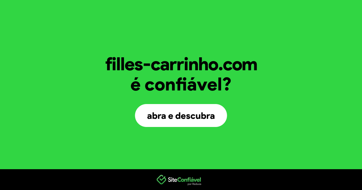 O site filles-carrinho.com é confiável?