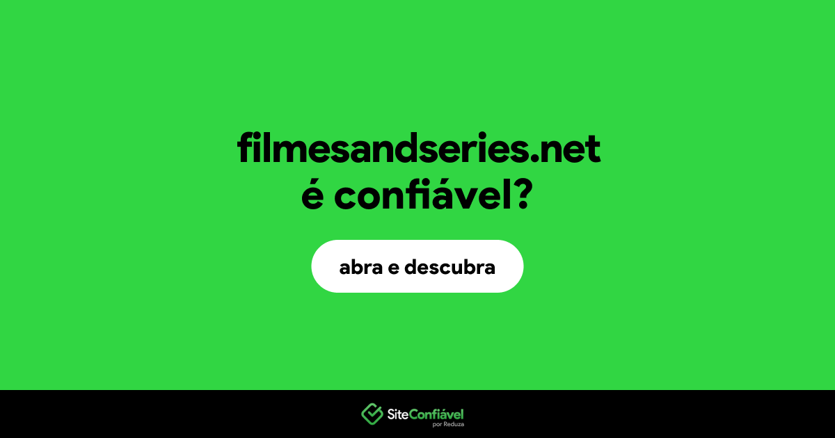 O site filmesandseries.net é confiável?