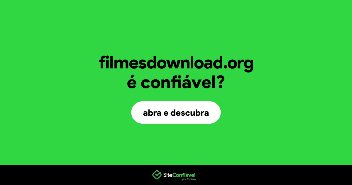 O site filmesdownload.org é confiável?