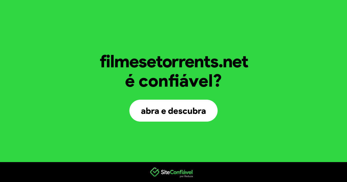 O site filmesetorrents.net é confiável?