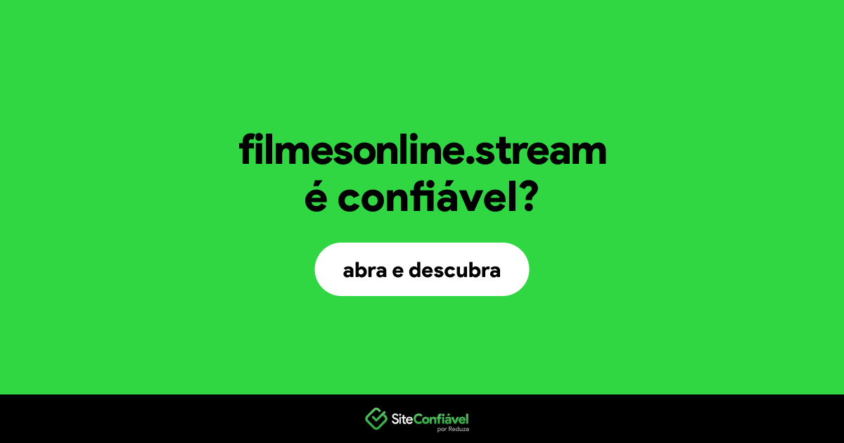 O site filmesonline.stream é confiável?