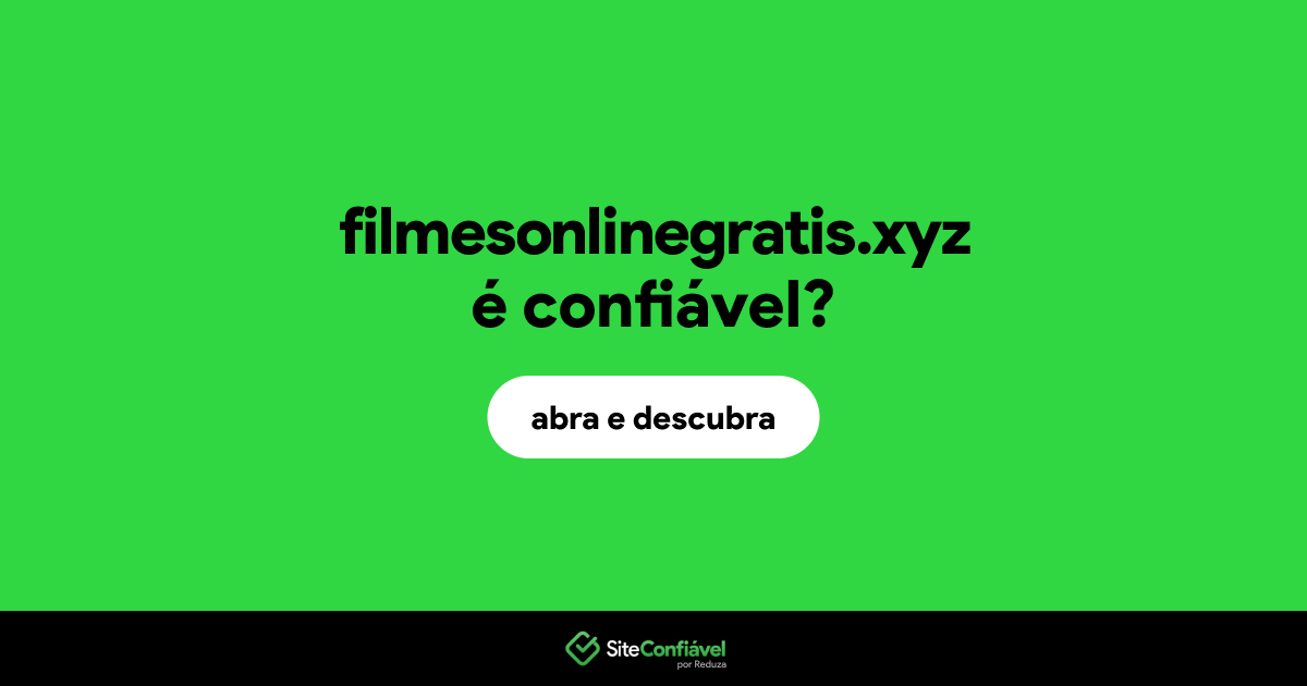 O site filmesonlinegratis.xyz é confiável?