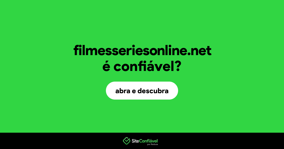 O site filmesseriesonline.net é confiável?