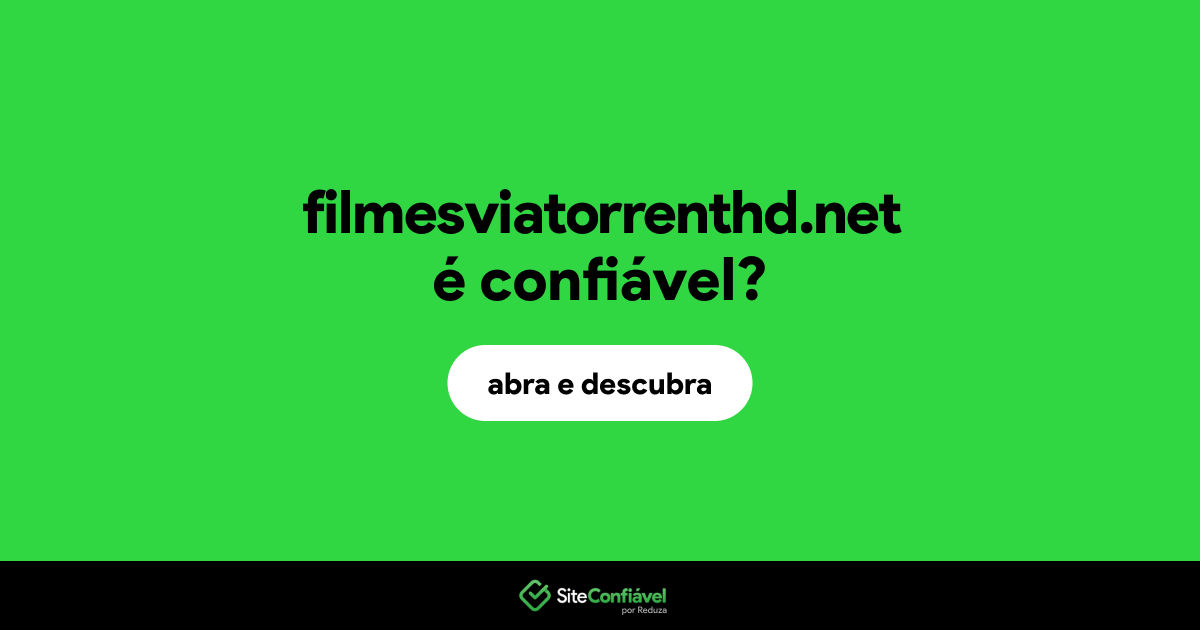 O site filmesviatorrenthd.net é confiável?