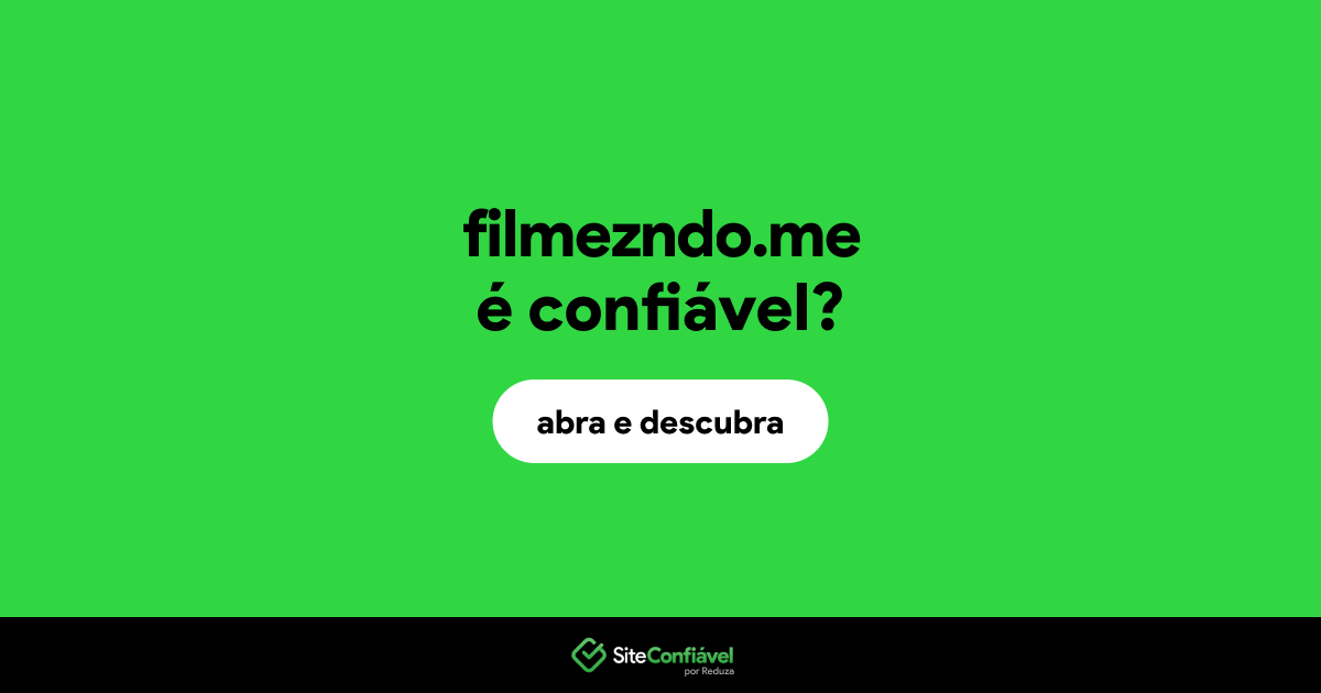 O site filmezndo.me é confiável?