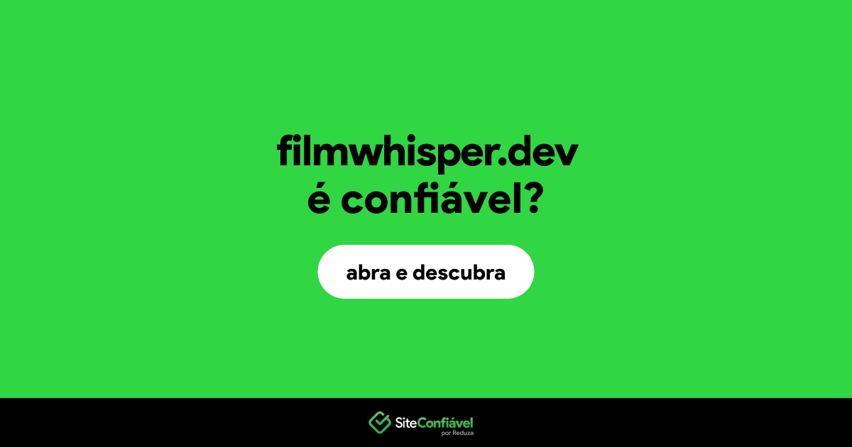 O site filmwhisper.dev é confiável?