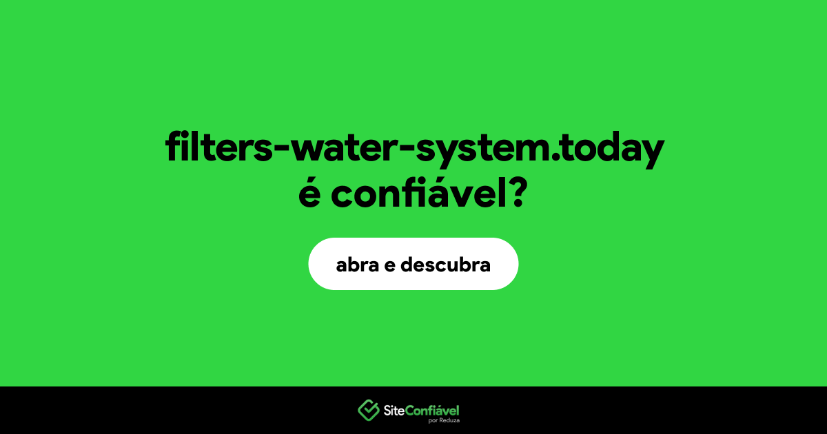 O site filters-water-system.today é confiável?