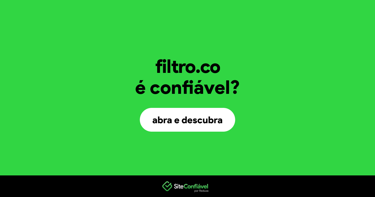 O site filtro.co é confiável?