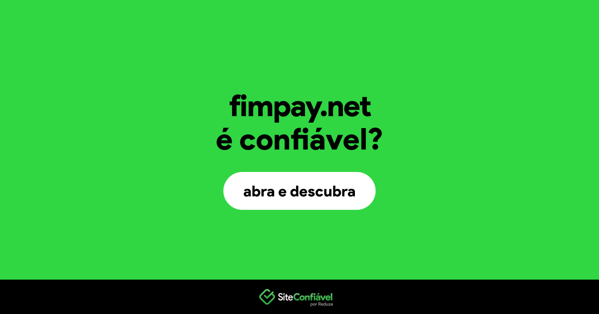 O site fimpay.net é confiável?