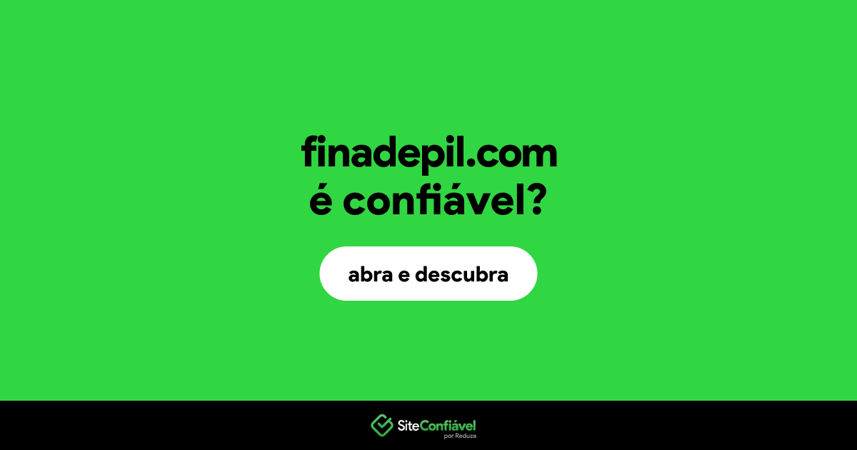 O site finadepil.com é confiável?
