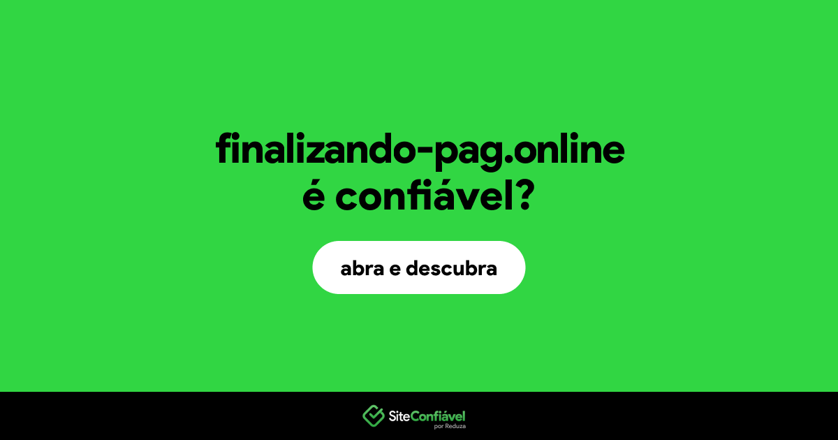 O site finalizando-pag.online é confiável?