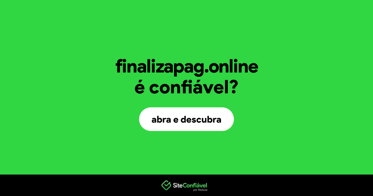 O site finalizapag.online é confiável?